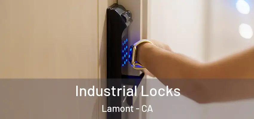  Industrial Locks Lamont - CA