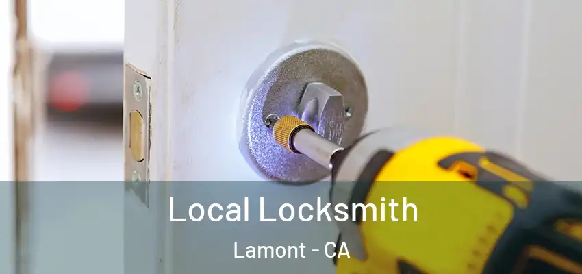  Local Locksmith Lamont - CA